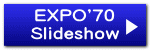 EXPO'70 Slideshow