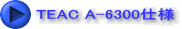 TEAC A-6300仕様