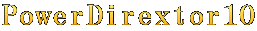 PowerDirextor10