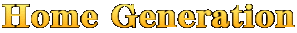 Home Generation
