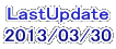 LastUpdate 2013/03/30